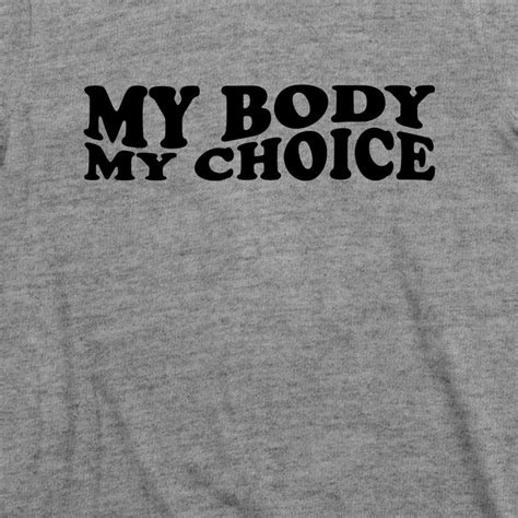 My Body My Choice Women Rights Feminist T Shirt Teeshirtpalace
