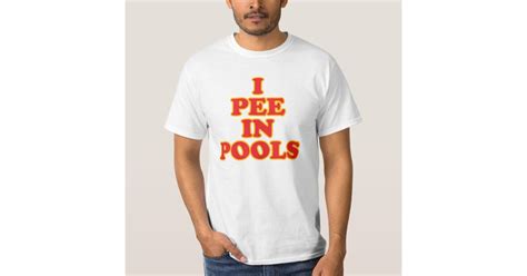 I Pee In Pools Funny Swimming Summer Vacation T Shirt Zazzle