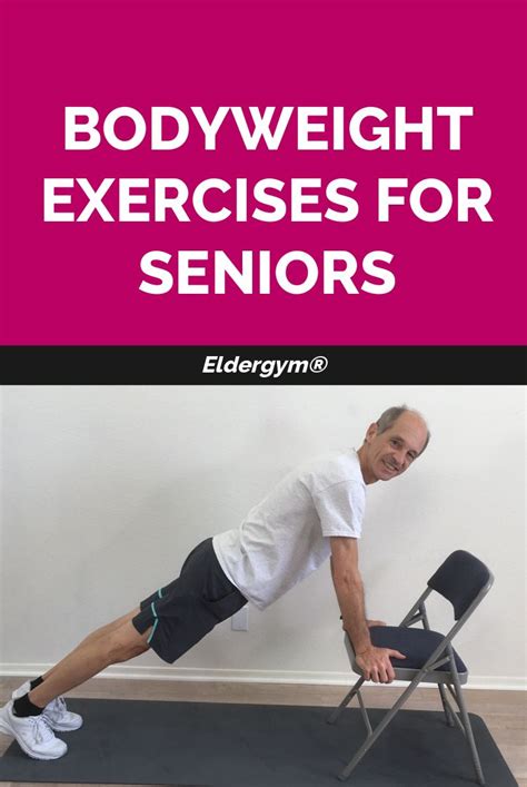 Body Weight Exercises For Seniors Bodyweight Workout Senior Fitness Weights Workout