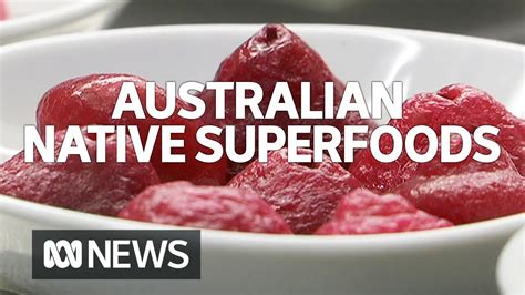 Packed Full Of Antioxidants Australian Native Foods Are Going Global