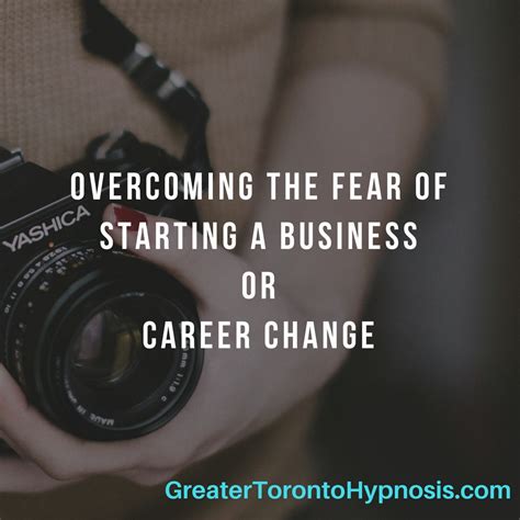 Overcoming The Fear Of Starting A Business Or Career Change Greater