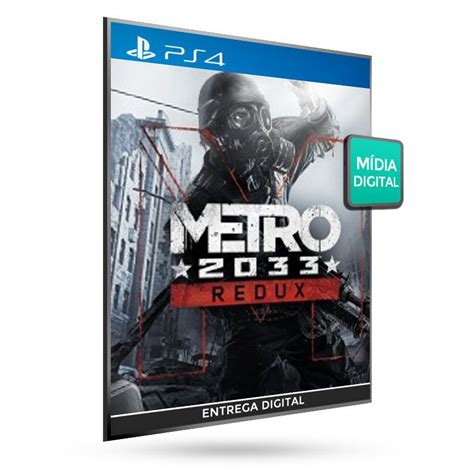 Metro 2033 Redux Ps4 Psn Mídia Digital Psn Live Games