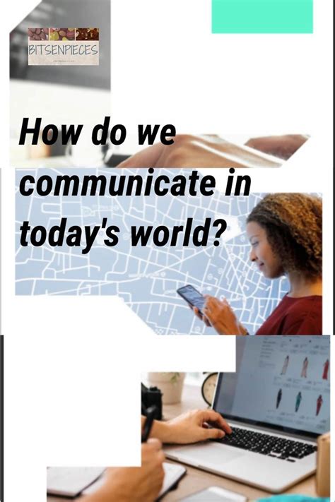 How Do We Communicate In Todays World In 2020 Communications