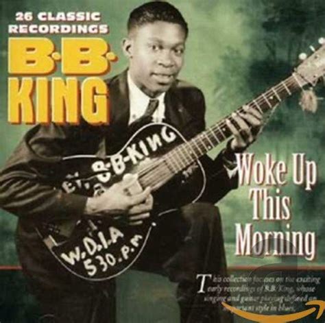 Woke Up This Morning Bb King