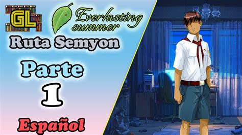 Ruta De Semyon Parte 1 Everlasting Summer Español Youtube