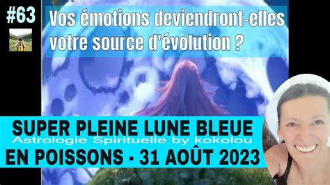 Super Pleine Lune Bleue En Poissons Astrologie Spirituelle By Kokolou Youtube