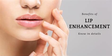 Everything You Need To Know About Benefits Lip Enhancement