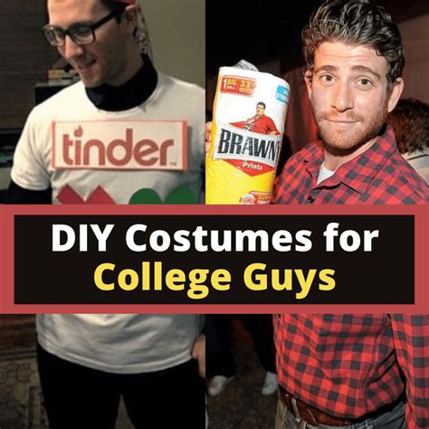 Easy DIY Costumes For College Guys And Quick Costume Ideas