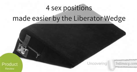 4 Sex Positions Made Easier By The Liberator Wedge Uncovering Intimacy