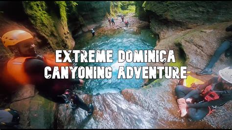 extreme dominica gopro footage canyoning adventure youtube