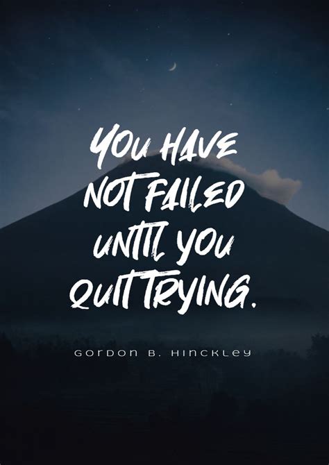 Quotes From Gordon B Hinckley When You Are Trying Anything