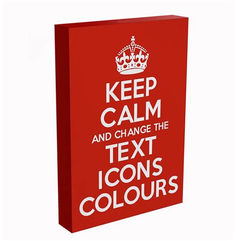 Make Your Own Keep Calm And Carry On Poster Create Keep Calm Posters With Your Own Design And