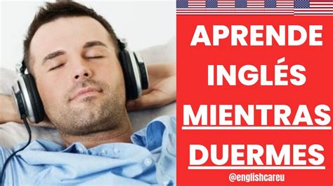 👀 Aprende Ingles Mientras Duermes Despierta Hablando Inglés Como Nunca