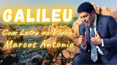Galileu Marcos Antonio Letra