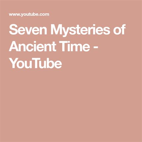 Ancient Mysteries Seven Wonders Of The Ancient World - Seven Mysteries of Ancient Time - YouTube | Ancient, Ancient times