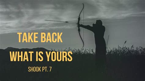 How To Take Back What The Enemy Has Stolen From Your Life Shook Pt 7