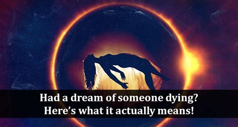 Dream Of Someone Dying What Does It Actually Mean For You