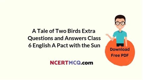A Tale Of Two Birds Extra Questions And Answers Class 6 English A Pact