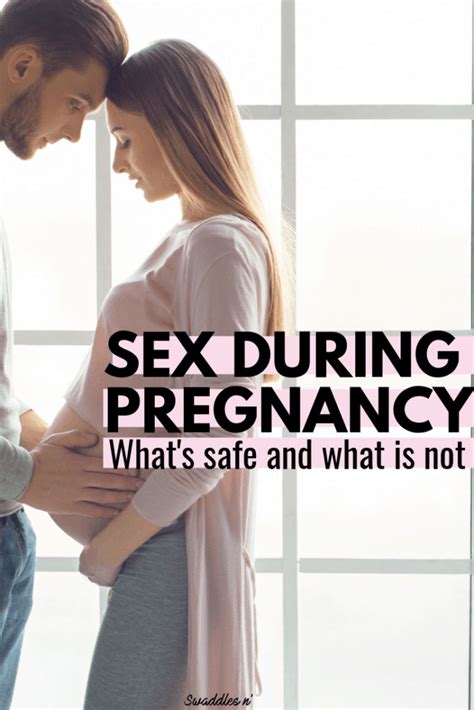 Sex During Pregnancy What S Safe Swaddles N Bottles