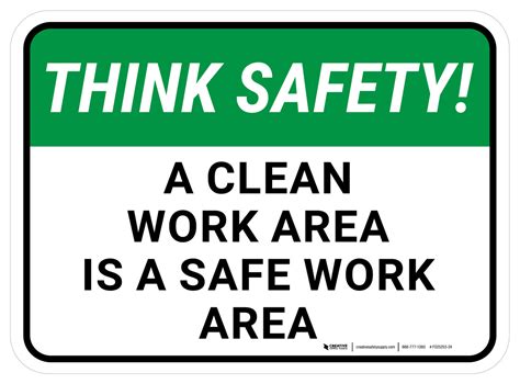 Think Safety A Clean Work Area Is A Safe Work Area Rectangular Floor