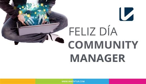 Feliz Día Del Community Manager Y Profesional Del Social Media Innovtur