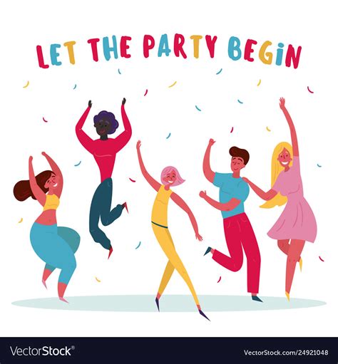 let party begin group people are having fun vector image