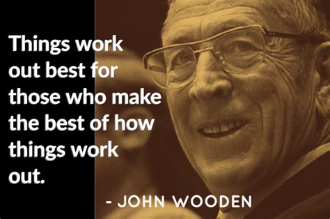 John Wooden Quote Work Quotes Inspirational Inspirational Quotes