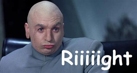 Dr Evil My Favorite Movie Quotes Pinterest Faces Lol And Love