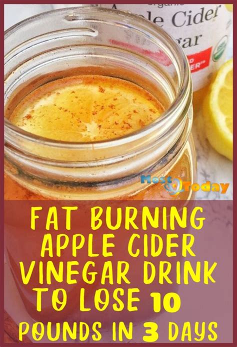 fat burning apple cider vinegar drink to lose 10 pounds in 3 days most today