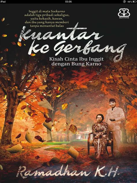 Kisah cinta ibu inggit dengan bung karno, resensi kuantar ke gerbang: Kuantar Ke Gerbang, Ramadhan K.H. | Koleksi Ebook PDF