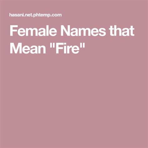 Female Names That Mean Fire Female Names Names Meant To Be