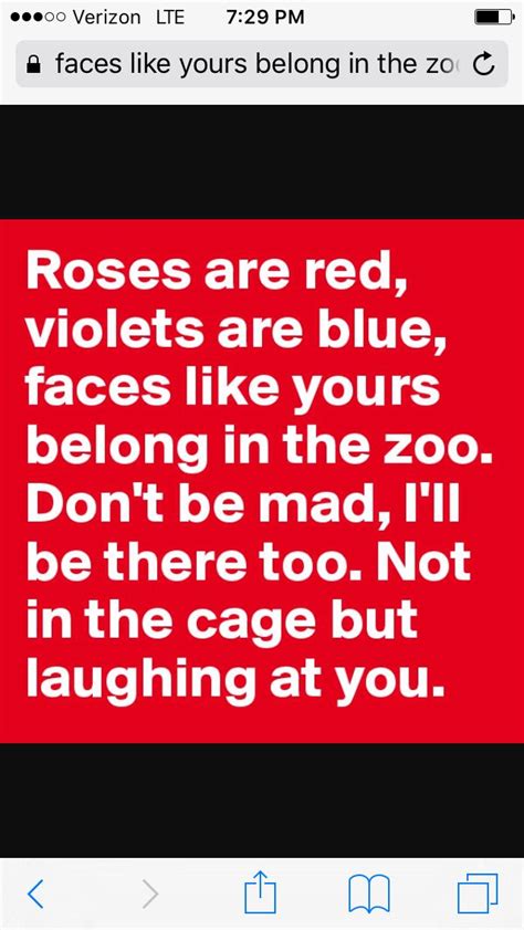 Ну и напоследок вариант на русском: Roses are red, Violets are blue, Faces like yours belong ...