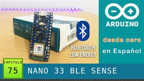 Arduino Desde Cero En Español Capítulo 75 Nano 33 Ble Sense