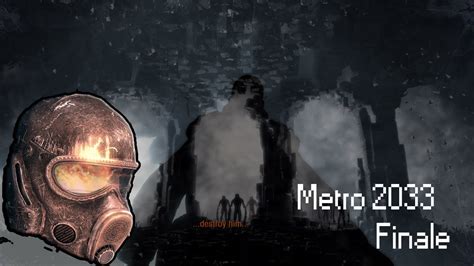 Metro 2033 Finale Youtube