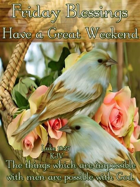 Friday Blessings Have A Great Weekend Quote Pictures Photos And