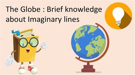 The Globe Introduction And Brief About Imaginary Lines Youtube