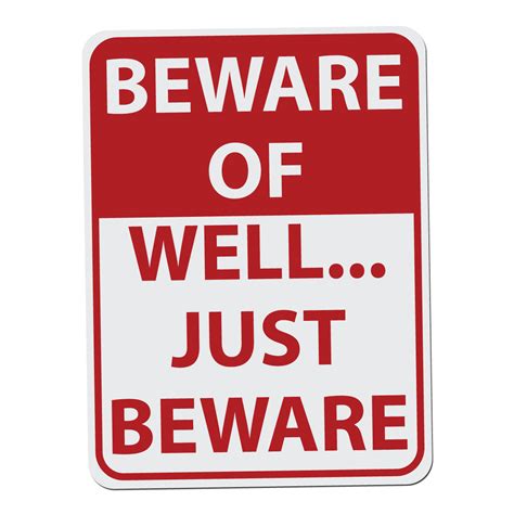 Beware Of Well Just Beware 12 Inches Tall By 9 Inches Wide Aluminum