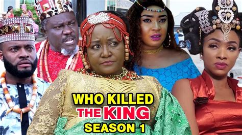 Can you give more options for list of best nigerian movies if required? WHO KILLED THE KING SEASON 1 - (New Movie) 2020 Latest ...