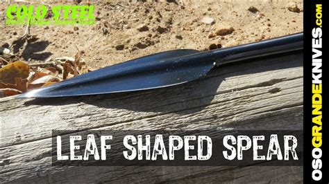 Cold Steel Maa Classic Leaf Shaped Spear Review Osograndeknives Youtube