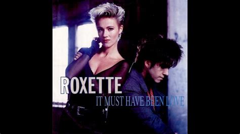 It Must Have Been Love Roxette Letra En Inglés English Lyrics Youtube