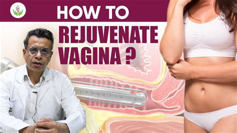 How To Rejuvenate Vagina Care Well Medical Centre Youtube