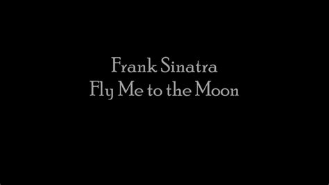 Frank Sinatra Fly Me To The Moon Youtube