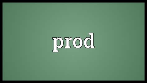 Prod Meaning Youtube