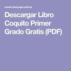 Con oleo de nacho quiroga. Descargar Libro Coquito Primer Grado Gratis (PDF) | Libro ...