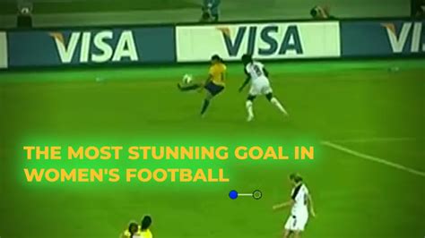wow the greatest goal ever scored in women s football marta brazil youtube
