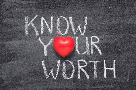 100 Know Your Worth Quotes Personal Relationships And Work