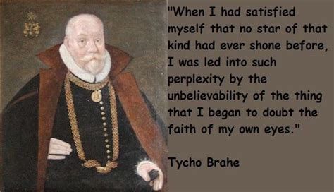 Share tycho brahe quotations about science, observation and worries. Tycho Brahe Quotes. QuotesGram