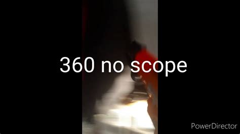 How To 360 No Scope Youtube