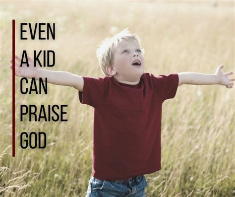 Even A Kid Can Praise God Grace Evangelical Society