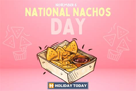 National Nachos Day Holiday Today